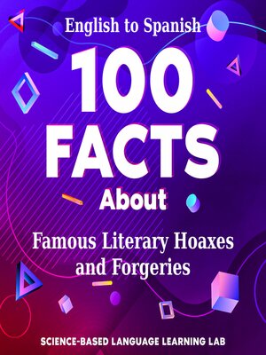 cover image of 100 Facts About Famous Literary Hoaxes and Forgeries